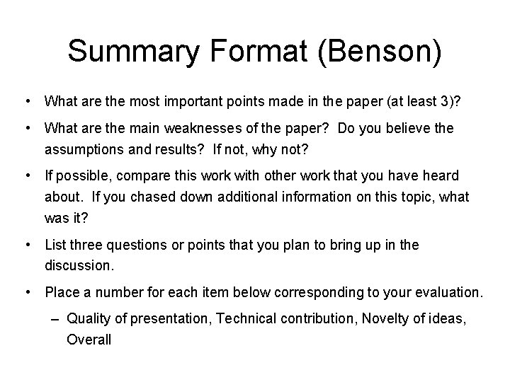 Summary Format (Benson) • What are the most important points made in the paper