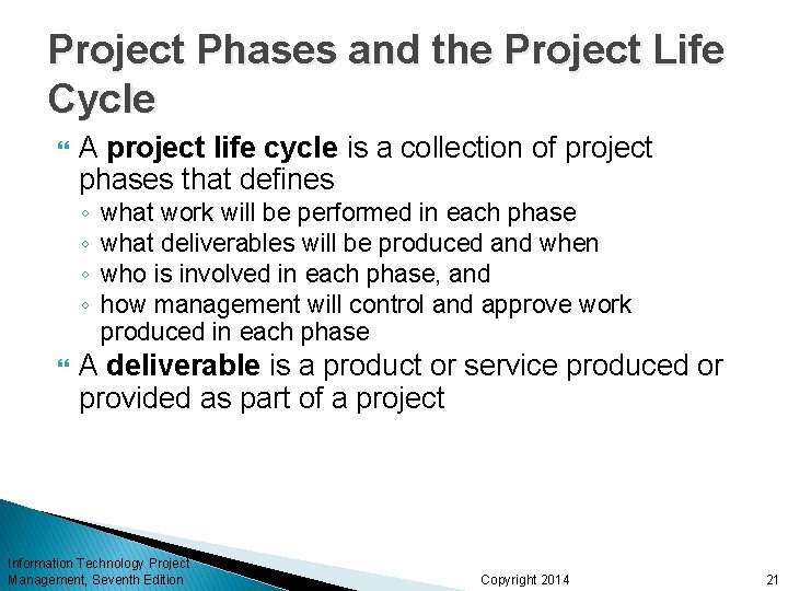 Project Phases and the Project Life Cycle A project life cycle is a collection