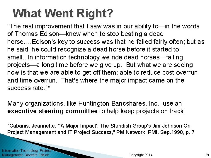 What Went Right? "The real improvement that I saw was in our ability to