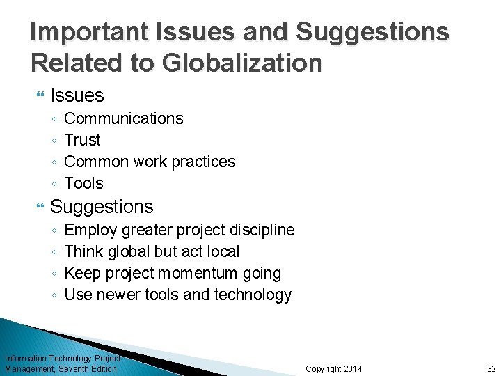Important Issues and Suggestions Related to Globalization Issues ◦ ◦ Communications Trust Common work