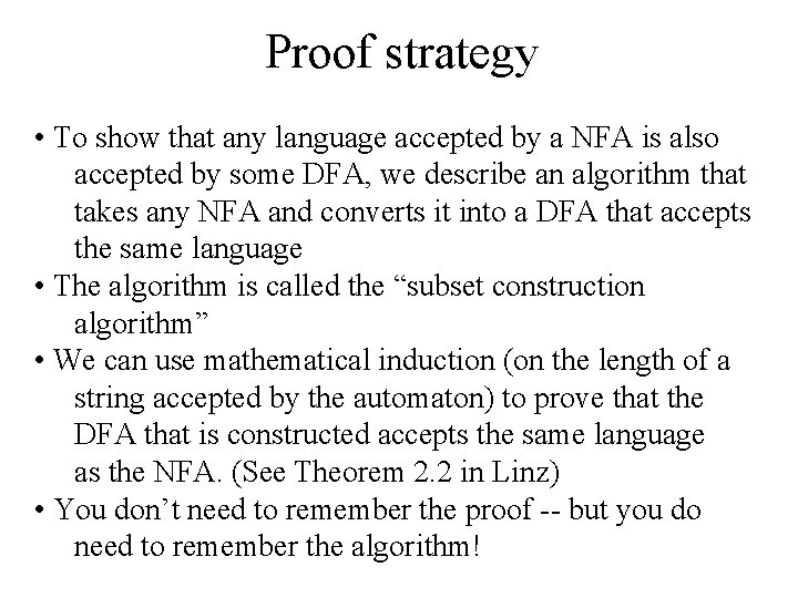 Proof strategy • To show that any language accepted by a NFA is also