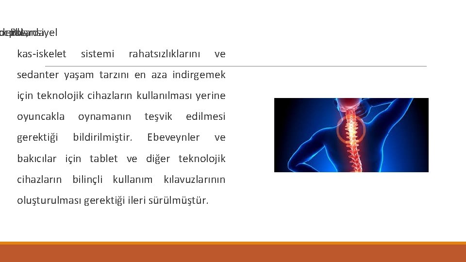 ocuklarda denle, potansiyel Bu kas-iskelet sistemi rahatsızlıklarını ve sedanter yaşam tarzını en aza indirgemek