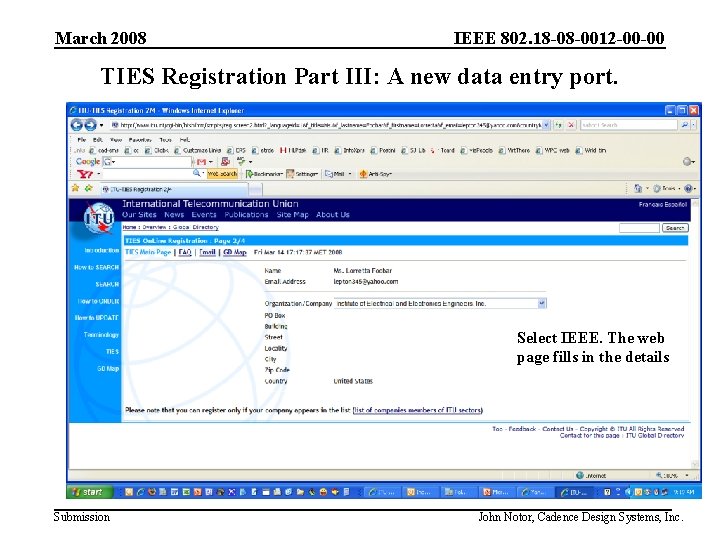 March 2008 IEEE 802. 18 -08 -0012 -00 -00 TIES Registration Part III: A