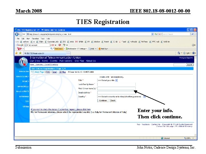 IEEE 802. 18 -08 -0012 -00 -00 March 2008 TIES Registration Enter your info.