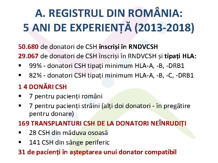 A. REGISTRUL DIN ROM NIA: 5 ANI DE EXPERIENȚĂ (2013 -2018) 50. 680 de