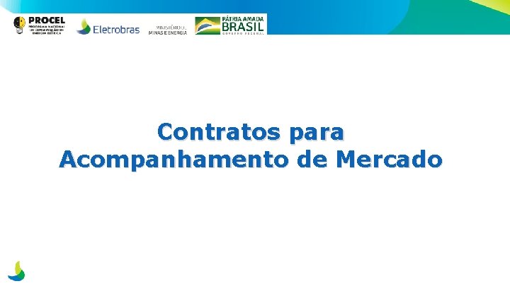 Contratos para Acompanhamento de Mercado 