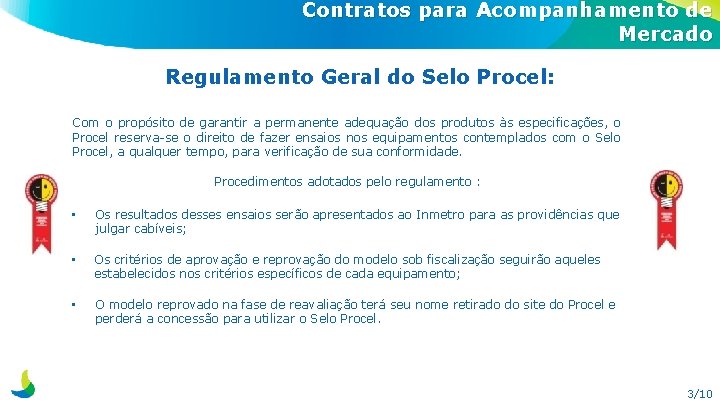 Contratos para Acompanhamento de Mercado Regulamento Geral do Selo Procel: Com o propósito de