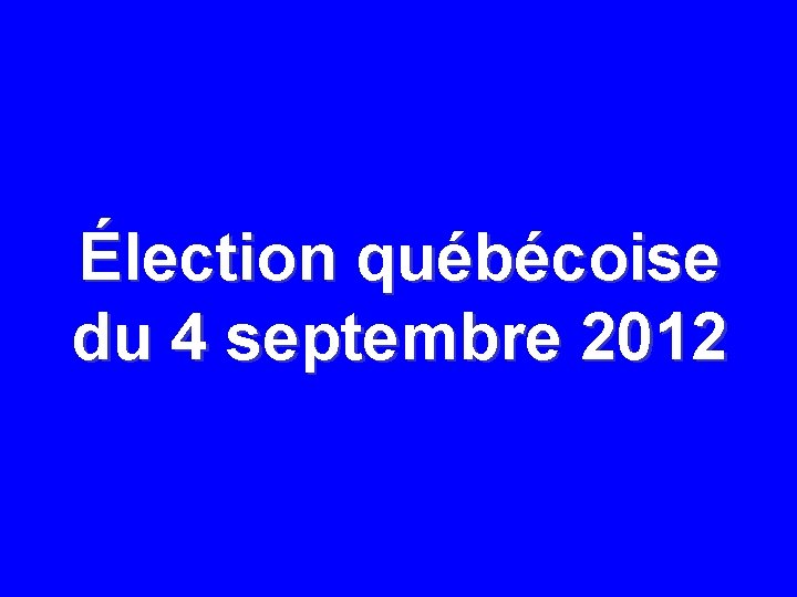 Élection québécoise du 4 septembre 2012 