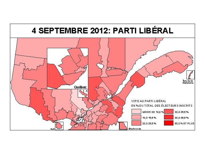 4 SEPTEMBRE 2012: PARTI LIBÉRAL Îles-de-la. Madeleine Québec T. -R. VOTE AU PARTI LIBÉRAL