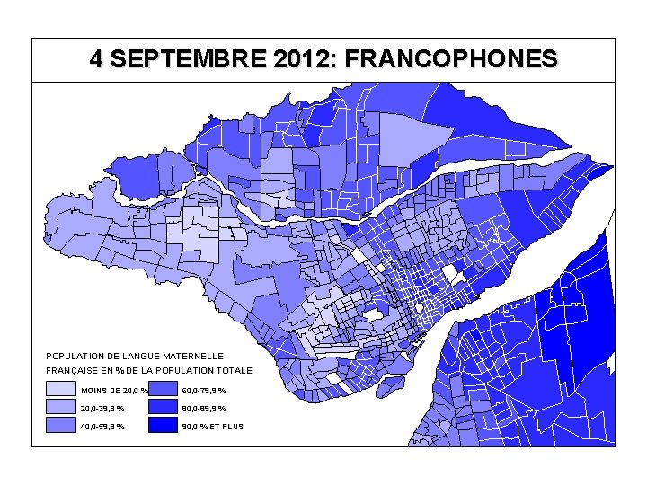 4 SEPTEMBRE 2012: FRANCOPHONES POPULATION DE LANGUE MATERNELLE FRANÇAISE EN % DE LA POPULATION