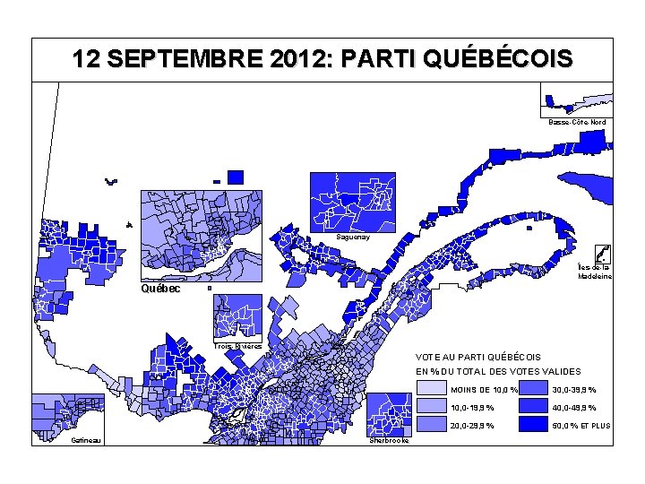 12 SEPTEMBRE 2012: PARTI QUÉBÉCOIS Basse-Côte-Nord Saguenay Îles-de-la. Madeleine Québec Trois-Rivières VOTE AU PARTI