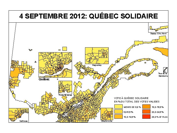 4 SEPTEMBRE 2012: QUÉBEC SOLIDAIRE Basse-Côte-Nord Saguenay Îles-de-la. Madeleine Québec Trois-Rivières VOTE À QUÉBEC