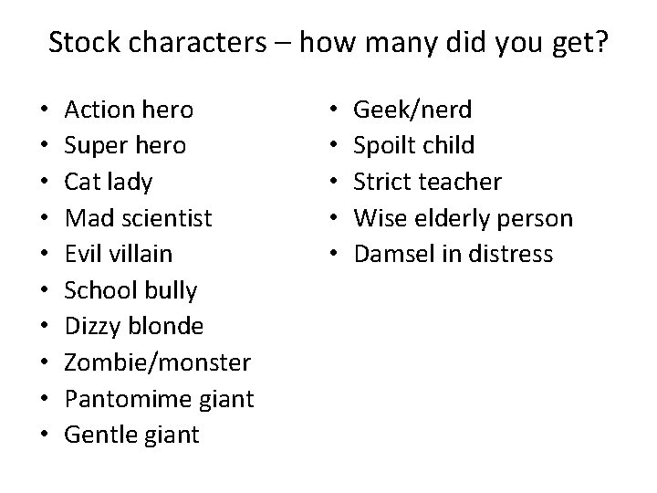 Stock characters – how many did you get? • • • Action hero Super
