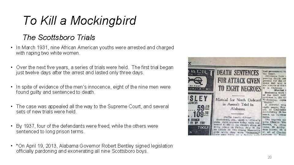 To Kill a Mockingbird The Scottsboro Trials • In March 1931, nine African American