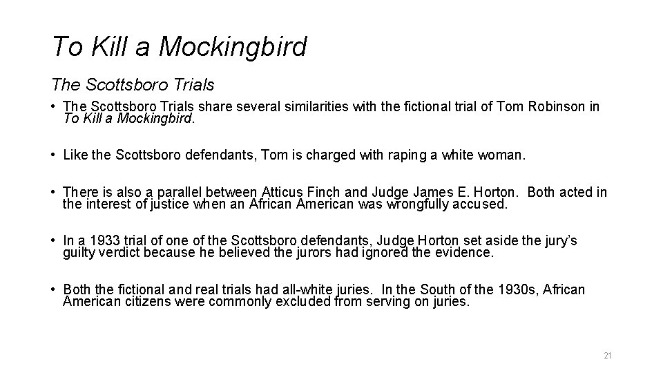 To Kill a Mockingbird The Scottsboro Trials • The Scottsboro Trials share several similarities