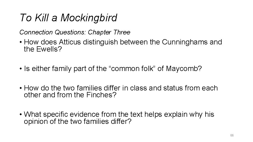 To Kill a Mockingbird Connection Questions: Chapter Three • How does Atticus distinguish between