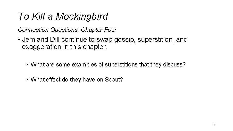 To Kill a Mockingbird Connection Questions: Chapter Four • Jem and Dill continue to