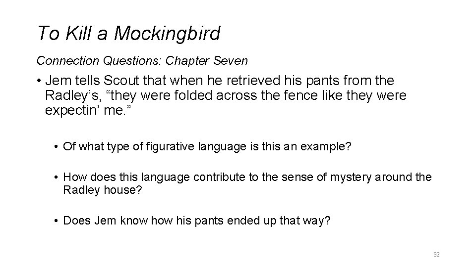 To Kill a Mockingbird Connection Questions: Chapter Seven • Jem tells Scout that when