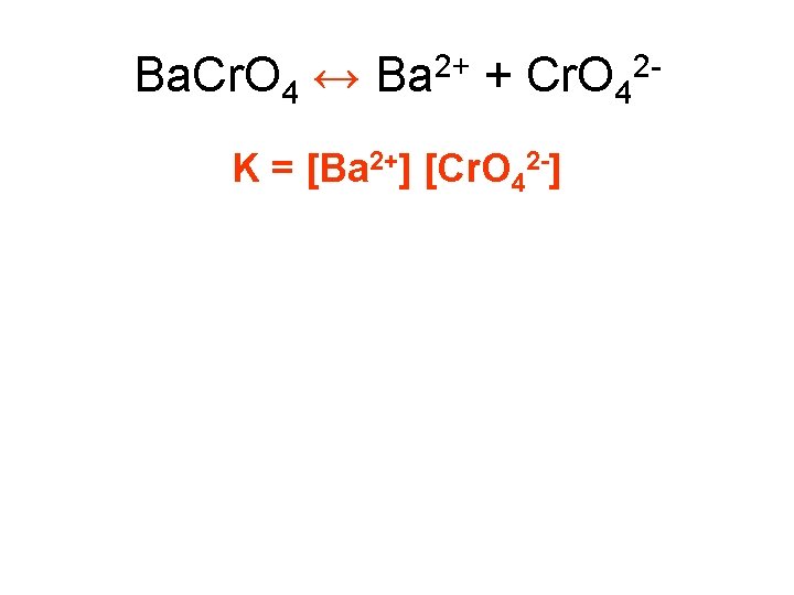 Chapter 18 The Solubility Product Constant Write the