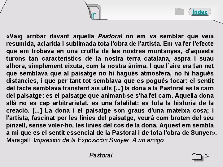 Índex Joaquim Sunyer 1874 -1956 Obres «Vaig arribar davant aquella Pastoral on em va