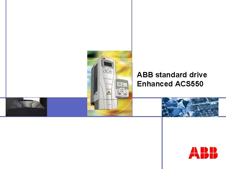 ABB standard drive Enhanced ACS 550 