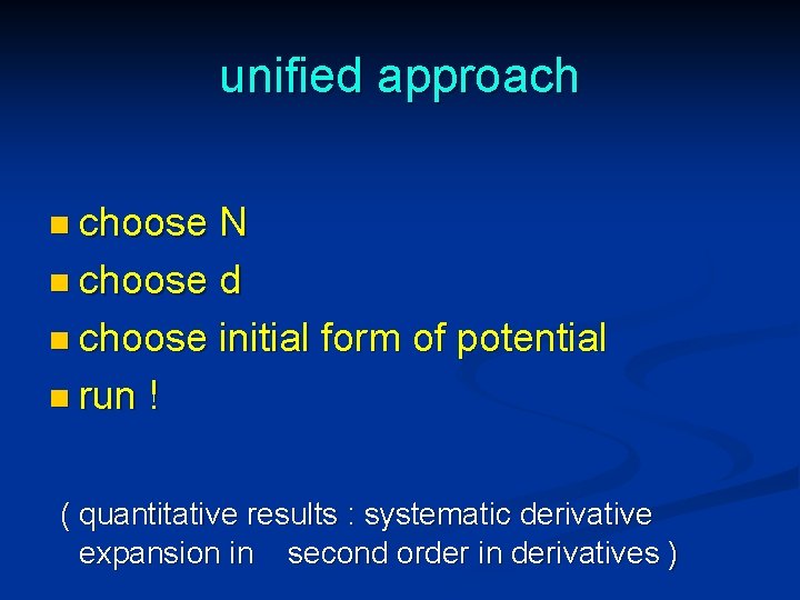 unified approach n choose N n choose d n choose initial form of potential