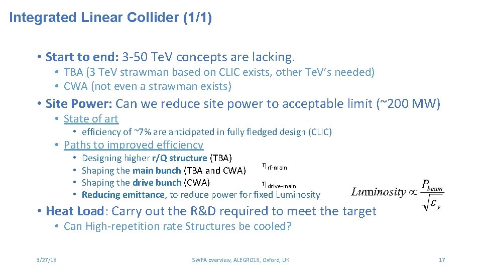 Integrated Linear Collider (1/1) • Start to end: 3 -50 Te. V concepts are