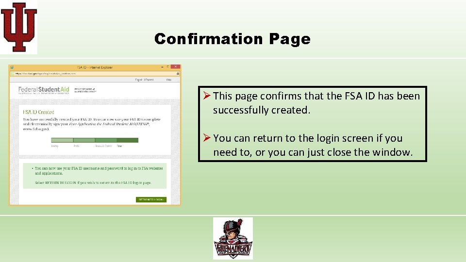 Confirmation Page Ø This page confirms that the FSA ID has been successfully created.