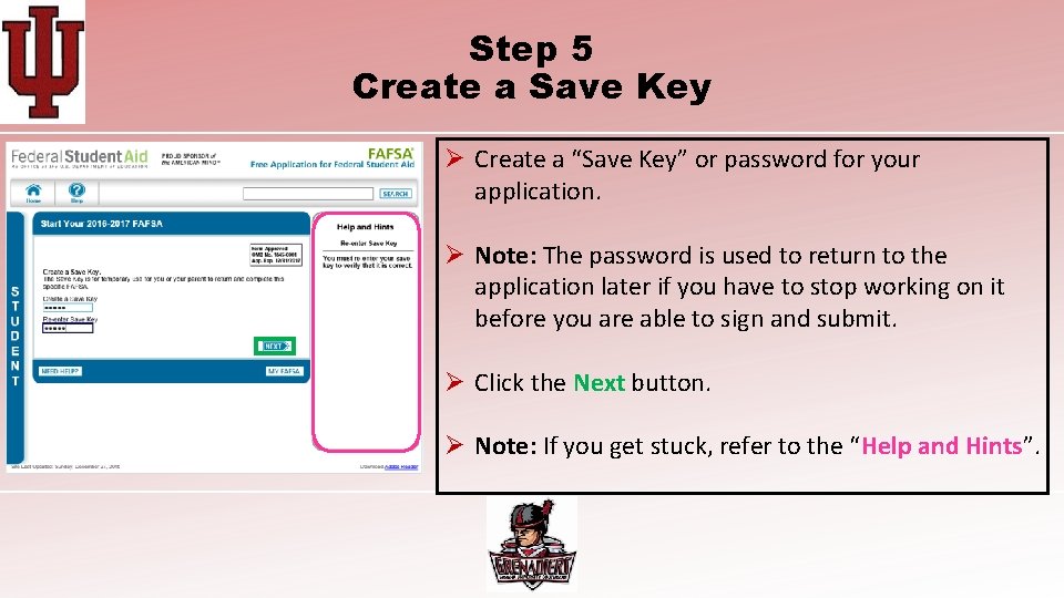 Step 5 Create a Save Key Ø Create a “Save Key” or password for