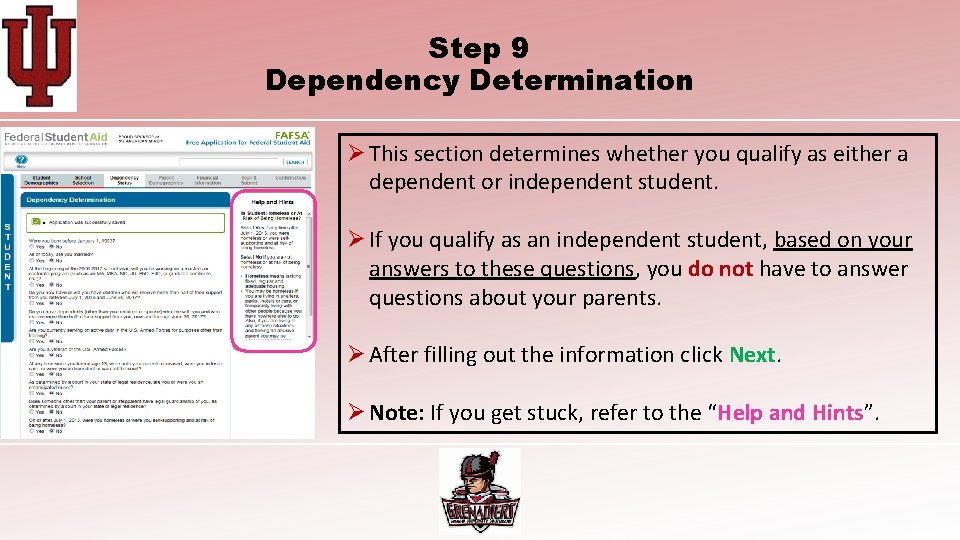 Step 9 Dependency Determination Ø This section determines whether you qualify as either a