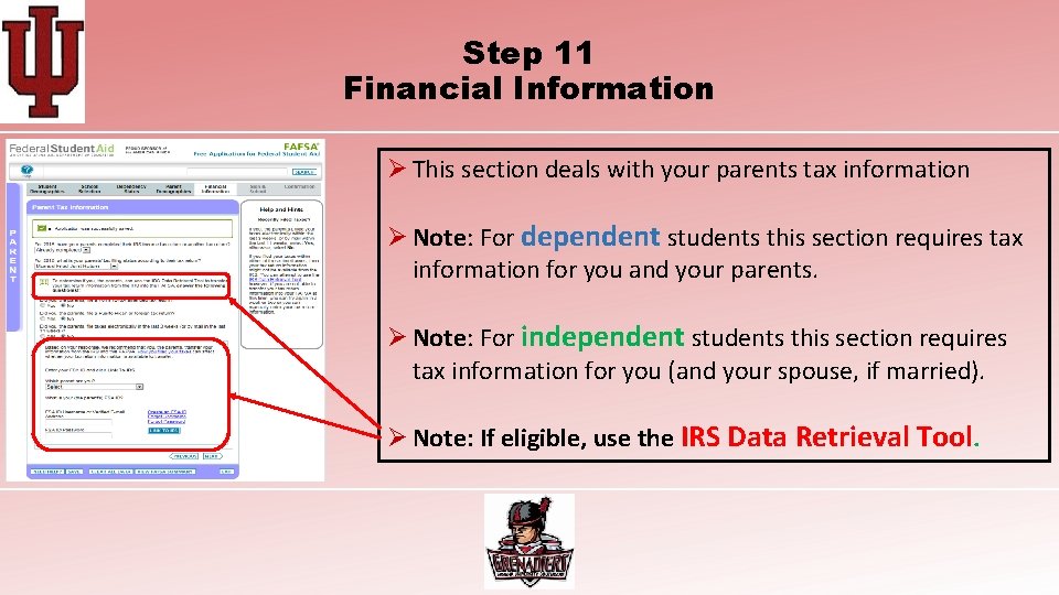 Step 11 Financial Information Ø This section deals with your parents tax information Ø
