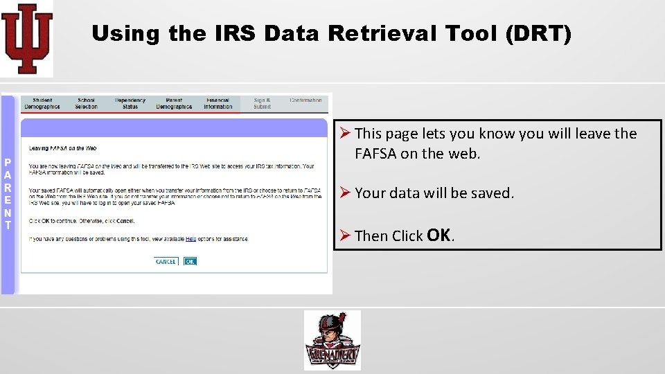 Using the IRS Data Retrieval Tool (DRT) Ø This page lets you know you