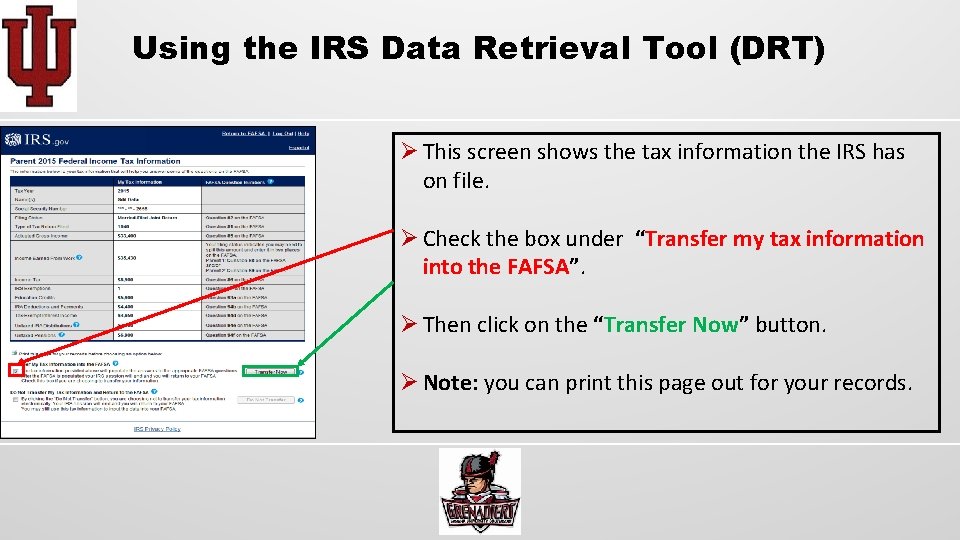 Using the IRS Data Retrieval Tool (DRT) Ø This screen shows the tax information