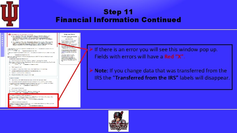 Step 11 Financial Information Continued Ø If there is an error you will see