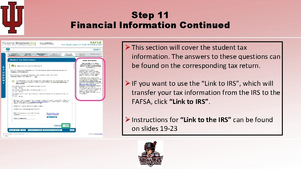 Step 11 Financial Information Continued Ø This section will cover the student tax information.