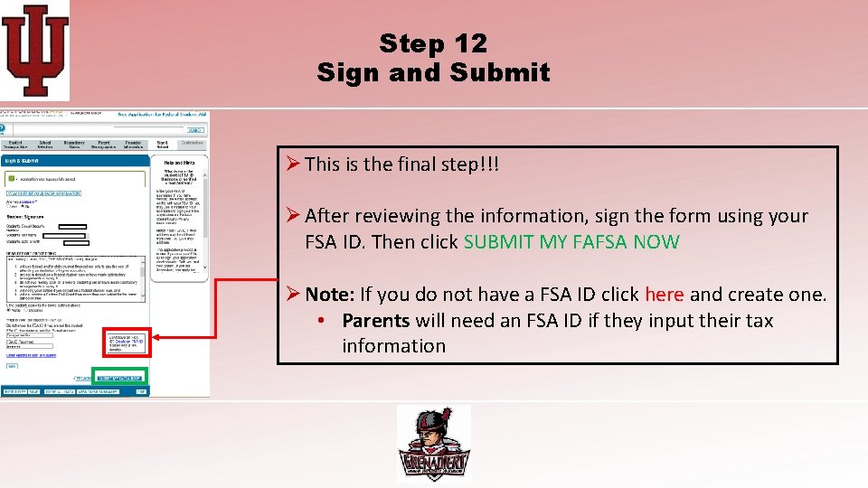 Step 12 Sign and Submit Ø This is the final step!!! Ø After reviewing