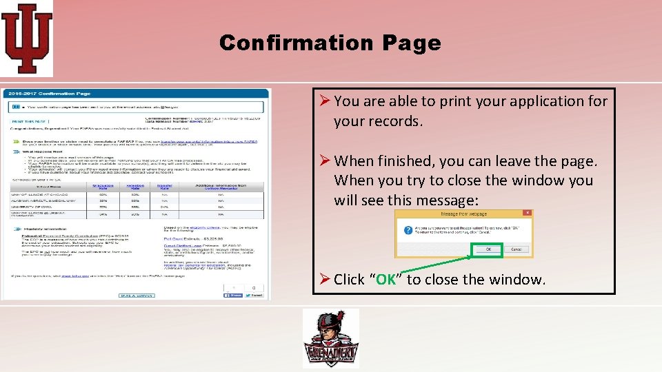 Confirmation Page Ø You are able to print your application for your records. Ø