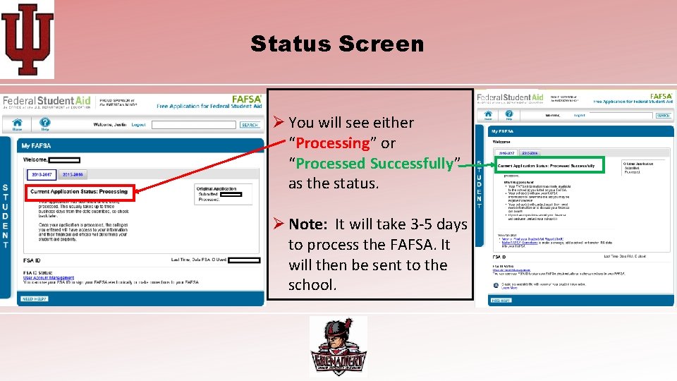 Status Screen Ø You will see either “Processing” or “Processed Successfully” as the status.