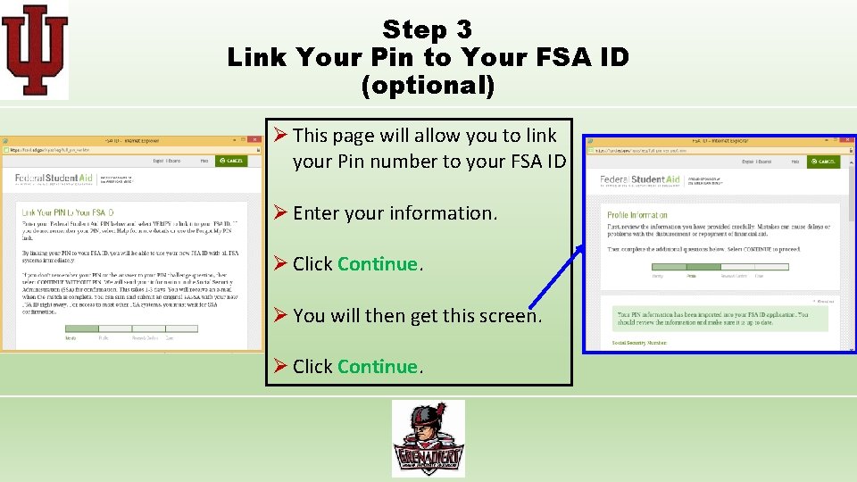 Step 3 Link Your Pin to Your FSA ID (optional) Ø This page will