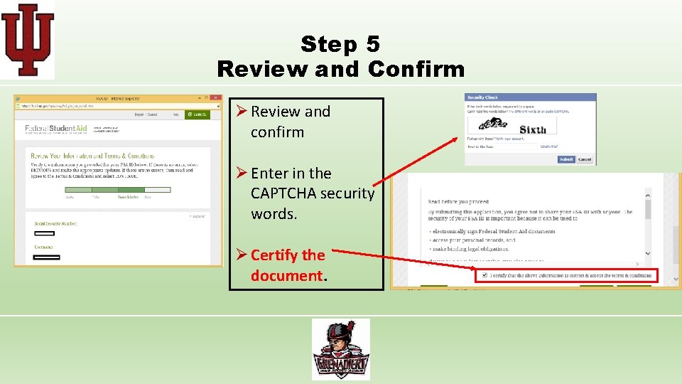 Step 5 Review and Confirm Ø Review and confirm Ø Enter in the CAPTCHA