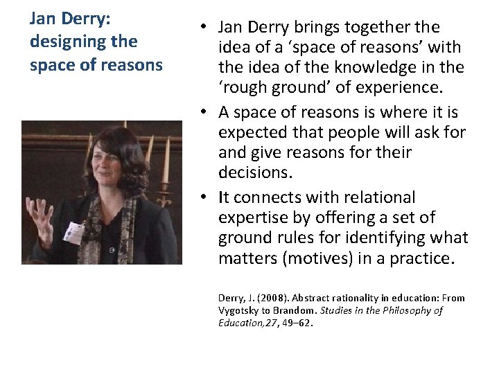 Jan Derry: designing the space of reasons • Jan Derry brings together the idea Jan Derry: designing the space of reasons • Jan Derry brings together the idea