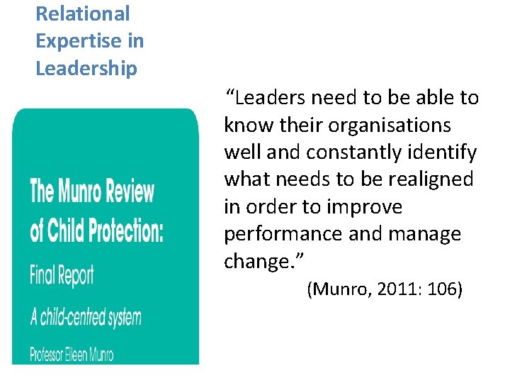 Relational Expertise in Leadership “Leaders need to be able to know their organisations well Relational Expertise in Leadership “Leaders need to be able to know their organisations well