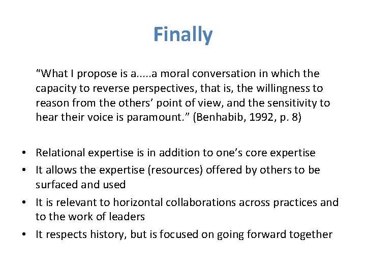 Finally “What I propose is a. . . a moral conversation in which the Finally “What I propose is a. . . a moral conversation in which the