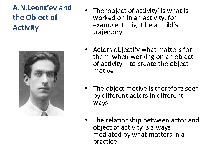 A. N. Leont’ev and the Object of Activity • The ‘object of activity’ is A. N. Leont’ev and the Object of Activity • The ‘object of activity’ is