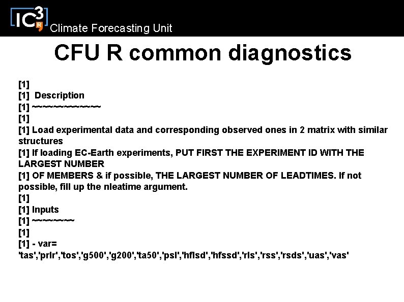 Climate Forecasting Unit CFU R common diagnostics [1] Description [1] ~~~~~~~ [1] Load experimental