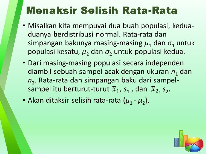 Menaksir Selisih Rata-Rata • 