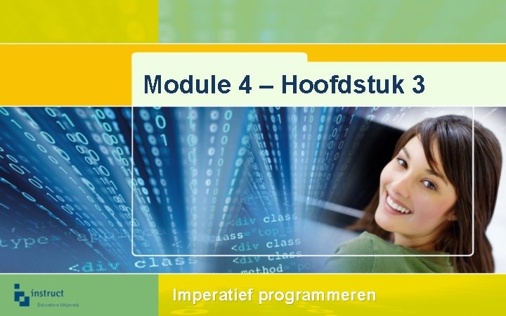 Module 4 – Hoofdstuk 3 Imperatief programmeren 