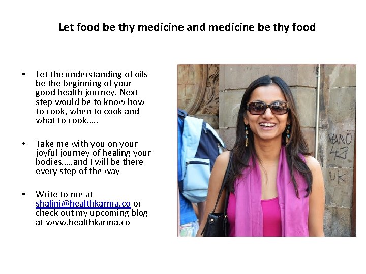 Let food be thy medicine and medicine be thy food • Let the understanding