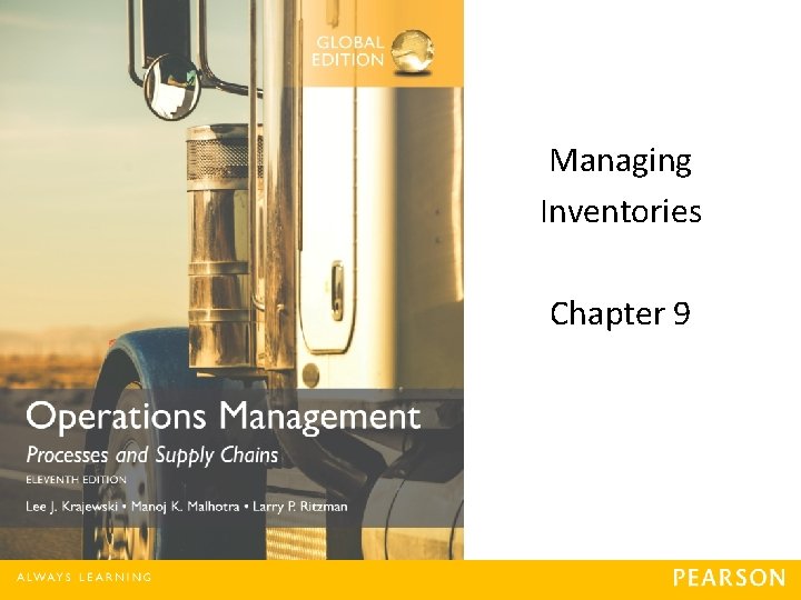 Managing Inventories Chapter 9 Copyright © 2016 Pearson Education, Limited. 9 - 