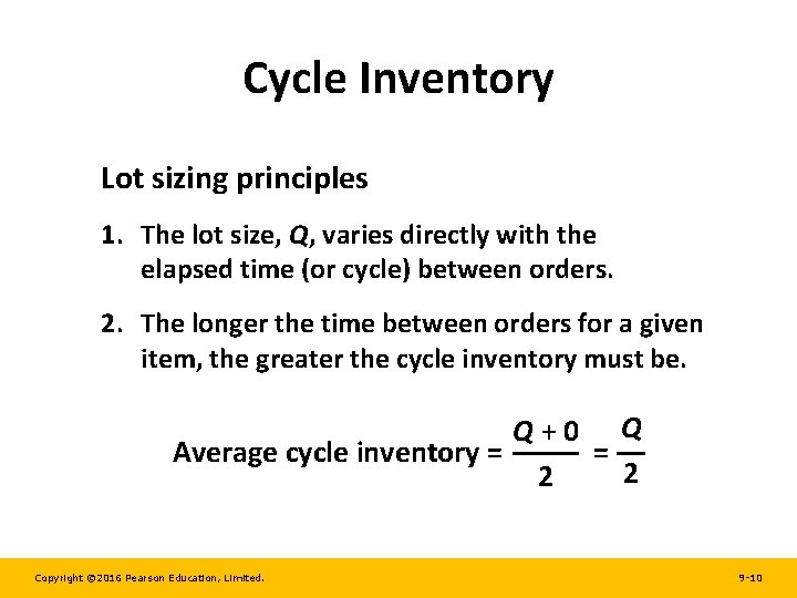 Cycle Inventory Lot sizing principles 1. The lot size, Q, varies directly with the
